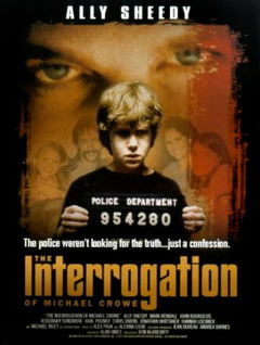 The Interrogation of Michael Crowe (2002)