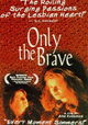 Only the Brave