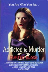 Addicted to Murder: Tainted Blood (1998)