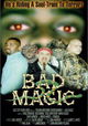 Bad Magic