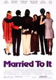Married to It