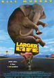 Larger Than Life