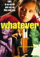 Whatever