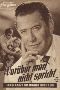 Worüber man nicht spricht - Frauenarzt Dr. Brand greift ein (1958)