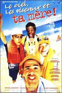 Le ciel, les oiseaux,... et ta mère! (1999)
