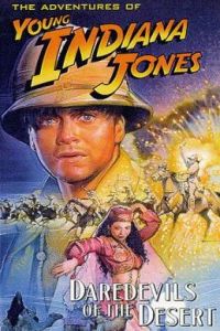The Adventures of Young Indiana Jones: Daredevils of the Desert (1992)