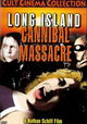 The Long Island Cannibal Massacre