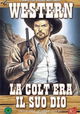 La colt era il suo Dio