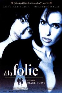 À la folie (1994)
