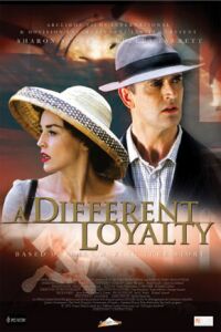 A Different Loyalty (2004)