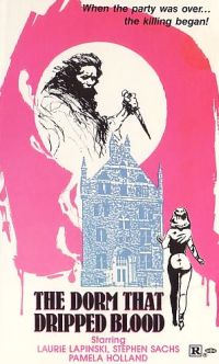 The Dorm That Dripped Blood (1982)