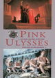 Pink Ulysses