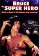 Bruce the Super Hero