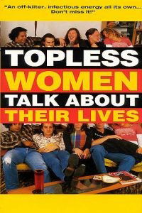 Topless Women Talk About Their Lives
