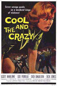 The Cool and the Crazy