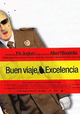 ¡Buen viaje, excelencia!