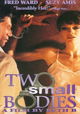 Two Small Bodies