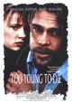 Too Young to Die?