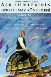 Ask filmlerinin unutulmaz yonetmeni