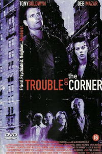 Trouble on the Corner