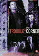 Trouble on the Corner