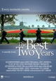 The Best Two Years