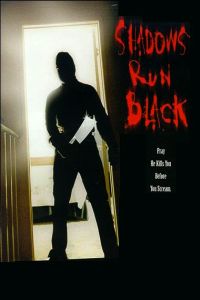 Shadows Run Black
