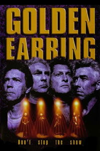 Golden Earring: Don't Stop the Show
