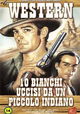 Dieci bianchi uccisi da un piccolo indiano