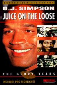 O.J. Simpson: Juice on the Loose