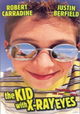 The Kid with X-ray Eyes