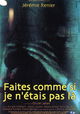 Faites comme si je n'étais pas là