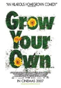Grow Your Own (2007)