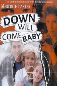 Down Will Come Baby