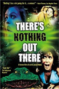 There's Nothing Out There
