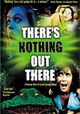 There's Nothing Out There