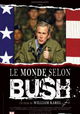 Le monde selon Bush