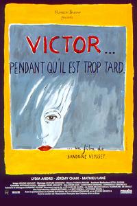 Victor... pendant qu'il est trop tard