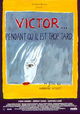 Victor... pendant qu'il est trop tard