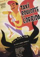 Taxi, Roulotte et Corrida