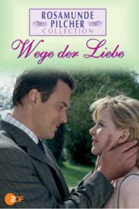"Rosamunde Pilcher" Wege der Liebe (2004)