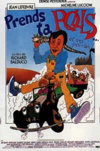 Prends ta rolls et va pointer (1981)