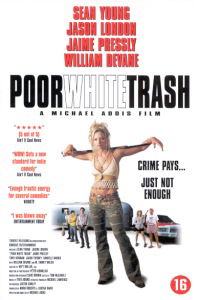 Poor White Trash Film 2000 Filmvandaag Nl