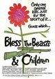 Bless the Beasts & Children