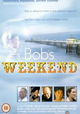 Bob's Weekend