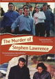 The Murder of Stephen Lawrence