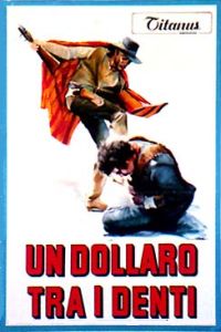 Un dollaro tra i denti (1967)