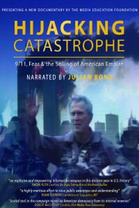 Hijacking Catastrophe: 9/11, Fear & the Selling of American Empire