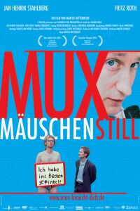 Muxmäuschenstill (2004)