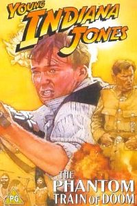 The Adventures of Young Indiana Jones: The Phantom Train of Doom (1999)